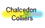 Chalcedon 
Colliers