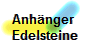 Anhnger 
Edelsteine
