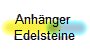 Anhnger 
Edelsteine