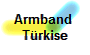 Armband 
Trkise