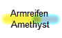 Armreifen 
Amethyst