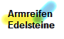 Armreifen 
Edelsteine