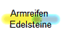 Armreifen 
Edelsteine