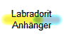 Labradorit
Anhnger
