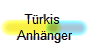 Trkis 
Anhnger